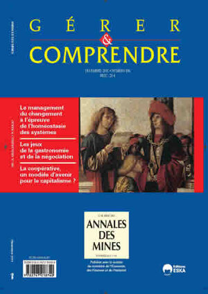 Le management du changement à l'épreuve de l'homéostasie des systèmes Les jeux de la gastronomie et de la négociation La coopérative un modèle d'avenir pour le capitalisme ?